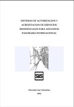Sistemas de autorizaci&oacute;n y acreditaci&oacute;n de servicios residenciales para ancianos: panorama internacional. Legislaci&oacute;n auton&oacute;mica sobre registro y acreditaci&oacute;n de servicios residenciales para ancianos