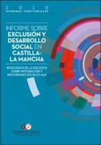 Informe sobre exclusi&oacute;n y desarrollo social en Castilla-La Mancha. Resultados de la Encuesta sobre Integraci&oacute;n y Necesidades Sociales 2018