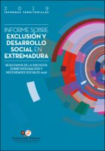 Informe sobre exclusi&oacute;n y desarrollo social en Extremadura. Resultados de la Encuesta sobre Integraci&oacute;n y Necesidades Sociales 2018