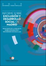 Informe sobre exclusi&oacute;n y desarrollo social en Madrid. Resultados de la Encuesta sobre Integraci&oacute;n y Necesidades Sociales 2018