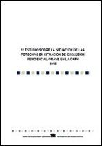 IV Estudio sobre la situaci&oacute;n de las personas en situaci&oacute;n de exclusi&oacute;n residencial grave en la CAPV 2018