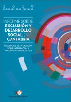 Informe sobre exclusión y desarrollo social en Cantabria. Resultados de la Encuesta sobre Integración y Necesidades Sociales 2018