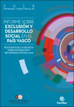 Informe sobre exclusi&oacute;n y desarrollo social en el Pa&iacute;s Vasco. Resultados de la Encuesta sobre Integraci&oacute;n y Necesidades Sociales 2018