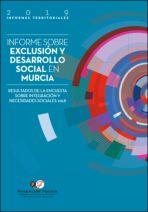 Informe sobre exclusión y desarrollo social en Murcia. Resultados de la Encuesta sobre Integración y Necesidades Sociales 2018