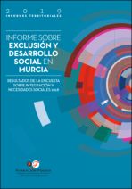 Informe sobre exclusi&oacute;n y desarrollo social en Murcia. Resultados de la Encuesta sobre Integraci&oacute;n y Necesidades Sociales 2018