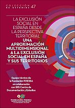 La exclusión social en España desde la perspectiva territorial. Una aproximación multidimensional en España y sus territorios