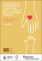 Estrategias de sensibilizaci&oacute;n y captaci&oacute;n para el fomento del acogimiento familiar. Revisi&oacute;n auton&oacute;mica e internacional