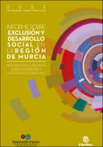 Informe sobre exclusi&oacute;n y desarrollo social en la Regi&oacute;n de Murcia. Resultados de la Encuesta sobre Integraci&oacute;n y Necesidades Sociales 2021