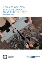 II Plan de Inclusión Social de Gipuzkoa Elkar-Ekin 2022-2026. Marco Estratégico