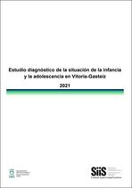 Estudio diagnóstico de la situación de la infancia y la adolescencia en Vitoria-Gasteiz 2021