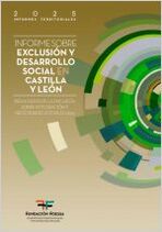 Informe sobre exclusión y desarrollo social en Castilla y León. Resultados de la Encuesta sobre Integración y Necesidades Sociales 2024. IX Informe sobre exclusión y desarrollo social en España