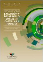 Informe sobre exclusi&oacute;n y desarrollo social en Castilla-La Mancha. Resultados de la Encuesta sobre Integraci&oacute;n y Necesidades Sociales 2024. IX Informe sobre exclusi&oacute;n y desarrollo social en Espa&ntilde;a