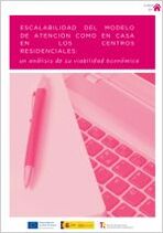 Escalabilidad del modelo de atenci&oacute;n como en casa en los centros residenciales: un an&aacute;lisis de su viabilidad econ&oacute;mica